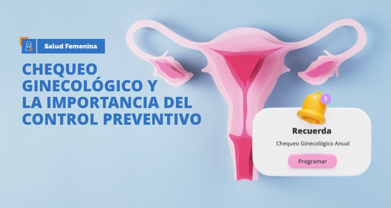chequeo ginecologico anual y control preventivo